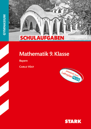 Mathematik 9. Klasse - Schulaufgaben Gymnasium