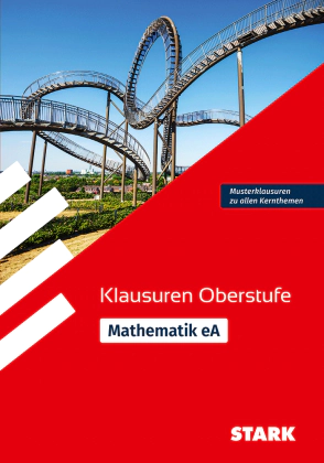 Mathematik eA Oberstufe - Klausuren Gymnasium