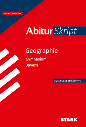 Geographie - AbiturSkript Bayern