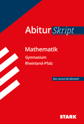 Mathematik - AbiturSkript Rheinland-Pfalz
