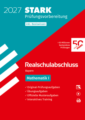 Mathematik I - Realschulabschluss 2027 Bayern - Prüfungsvorbereitung inkl. Basistraining