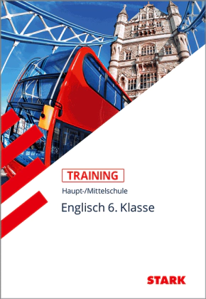 Englisch 6. Klasse - Training Haupt-/Mittelschule - Grundwissen, Aufgaben und Lösungen