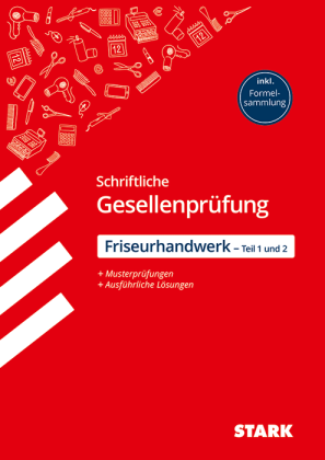 Friseurhandwerk - Schriftliche Abschlussprüfung Teil 1 und 2 - Prüfungsvorbereitung