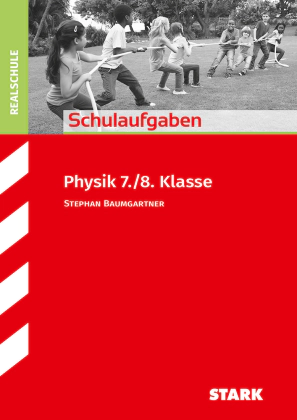 Physik 7./8. Klasse - Schulaufgaben Realschule