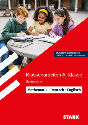 Mathematik/Deutsch/Englisch 6. Klasse - Klassenarbeiten Gymnasium