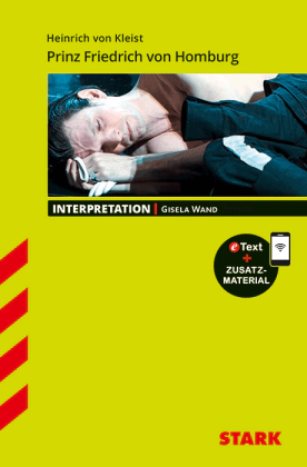 Heinrich von Kleist: Prinz Friedrich von Homburg - Deutsch - Interpretationen