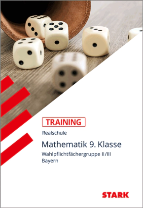Mathematik II/III 9. Klasse - Training Realschule - Grundwissen, Aufgaben und Lösungen
