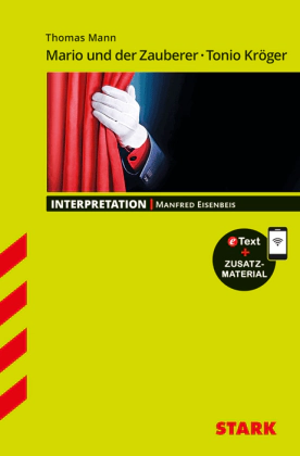 Thomas Mann: Mario und der Zauberer, Tonio Kröger - Deutsch - Interpretationen