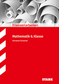 Mathematik 6. Klasse - Klassenarbeiten