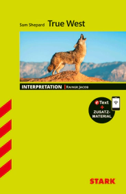 Sam Shepard: True West - Englisch - Interpretationen