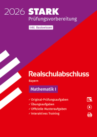 Mathematik I - Realschulabschluss 2026 Bayern - Prüfungsvorbereitung inkl. Basistraining