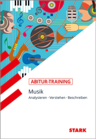 Musik - Abitur-Training - Analysieren, Verstehen, Beschreiben