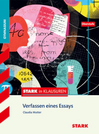 Deutsch Oberstufe - STARK in Klausuren - Verfassen eines Essays