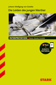 Goethe: Die Leiden des jungen Werther - Deutsch - Interpretationen