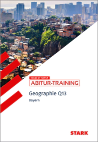 Geographie Q13 - Abitur-Training Bayern
