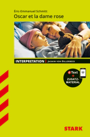 Eric-Emmanuel Schmitt: Oscar et la dame rose - Französisch - Interpretationen