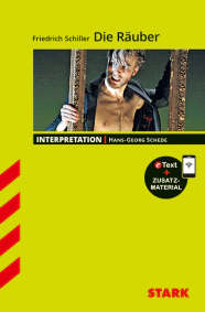 Friedrich Schiller: Die Räuber - Deutsch - Interpretationen
