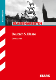 Deutsch 5. Klasse - Klassenarbeiten Gymnasium