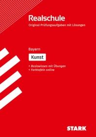 Kunst - Realschulabschluss Bayern - Prüfungsvorbereitung