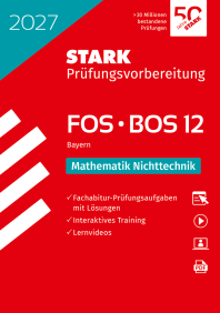 Mathematik NT 12. Klasse - Abitur FOS/BOS 2027 Bayern - Prüfungsvorbereitung