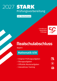 Mathematik II/III - Realschulabschluss 2027 Bayern - Prüfungsvorbereitung inkl. Basistraining