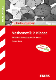 Mathematik II/III 9. Klasse - Schulaufgaben Realschule Bayern