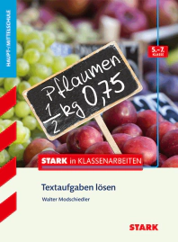 Mathematik 5.-7. Klasse - STARK in Klassenarbeiten Haupt-/Mittelschule - Textaufgaben lösen