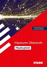 Physik gA/eA Oberstufe - Klausuren Gymnasium