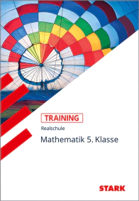 Mathematik 5. Klasse - Training Realschule - Grundwissen, Aufgaben und Lösungen