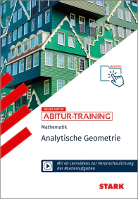 Mathematik - Abitur-Training - Analytische Geometrie