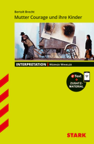 Bertolt Brecht: Mutter Courage und Ihre Kinder - Deutsch - Interpretationen