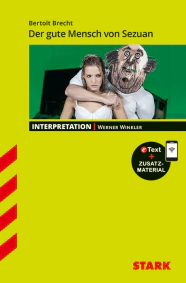Bertolt Brecht: Der gute Mensch von Sezuan - Deutsch - Interpretationen