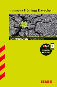 Frank Wedekind: Frühlings Erwachen - Deutsch - Interpretationen
